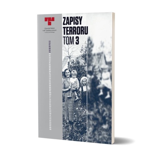 Zapisy Terroru 3. Okupacja Niemiecka w dystrykcie radomskim