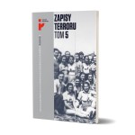 Zapisy Terroru, t. 5. Auschwitz-Birkenau. Życie w fabryce śmierci