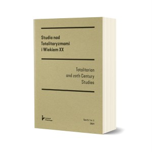 Studia nad Totalitaryzmami i Wiekiem XX. Tom 5 / Totalitarian and 20th Century Studies vol. 5