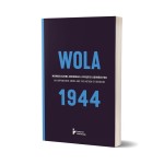 Wola 1944. Nierozliczona zbrodnia a pojęcie ludobójstwa
