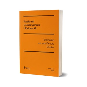 Studia nad Totalitaryzmami i Wiekiem XX. Tom 7 / Totalitarian and 20th Century Studies vol. 7