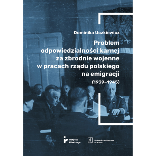 problem-odpowiedzialnosci-karnej-za-zbrodnie-wojenne-w-pracach-rzadu-polskiego-na-emigracji-19391945.jpg