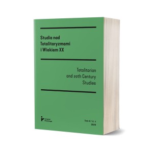 Studia nad Totalitaryzmami i Wiekiem XX. Tom 4 / Totalitarian and 20th Century Studies vol. 4