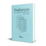 Totalitaryzm. Materiały z konferencji zorganizowanej przez Amerykańską Akademię Sztuk i Nauk w marcu 1953 roku