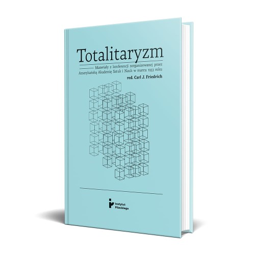 Totalitaryzm. Materiały z konferencji zorganizowanej przez Amerykańską Akademię Sztuk i Nauk w marcu 1953 roku