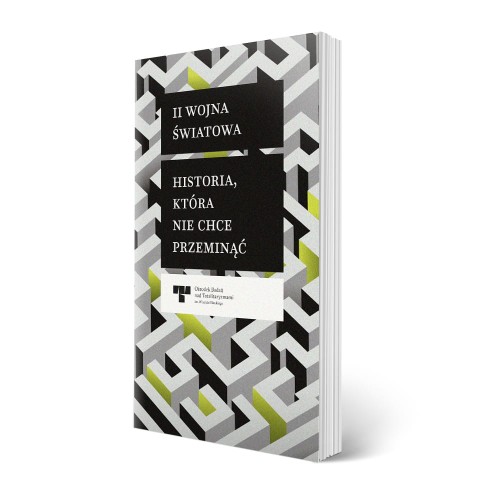 II wojna światowa. Historia, która nie chce przeminąć