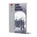 Zapisy Terroru, t. 1. Warszawa. Niemieckie egzekucje w okupowanym mieście